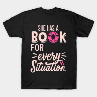 she has a book for every situation T-Shirt